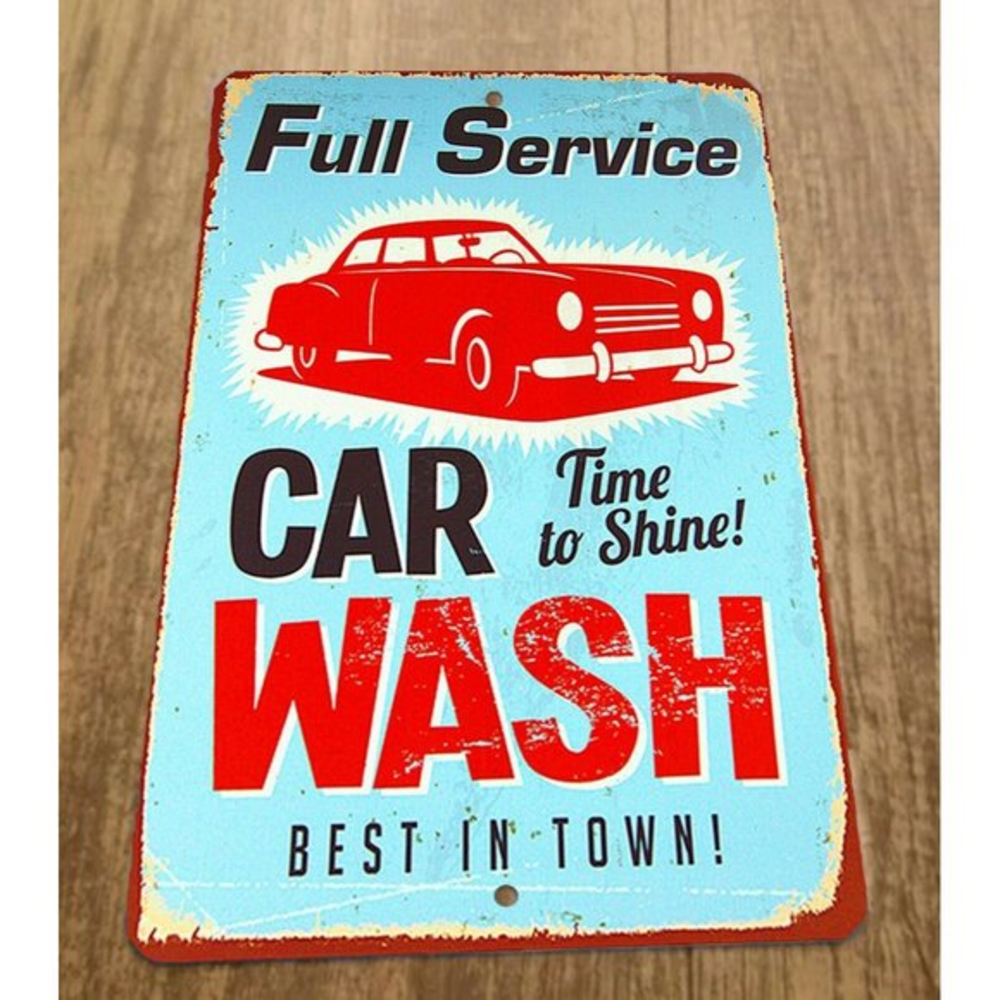 Full Service Car Wash Best in Town 8x12 Metal Wall Car Sign Garage Poster